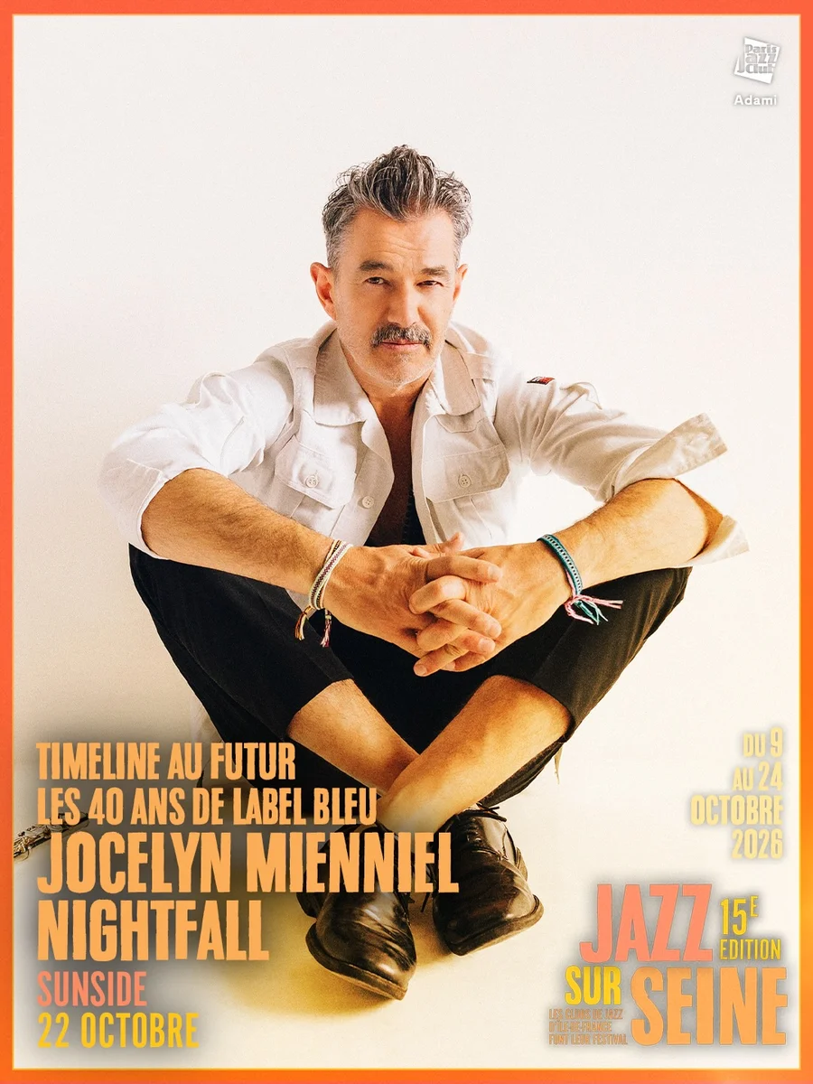 Timeline au futur: Jocelyn Mienniel & Nightfall - Festival Jazz sur Seine 2026