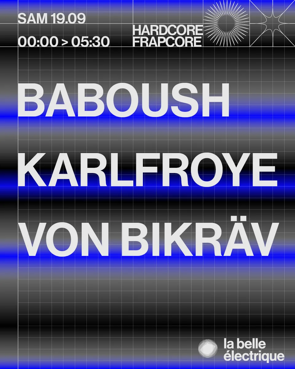 BABOUSH + KARLFROYE + VON BIKRAV: Noche de Hardcore/Frapcore en La Belle Électrique