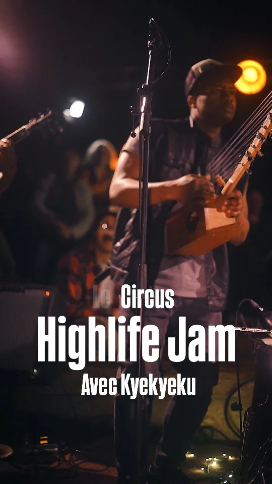 Highlife Jam au Circus avec Kyekyeku
