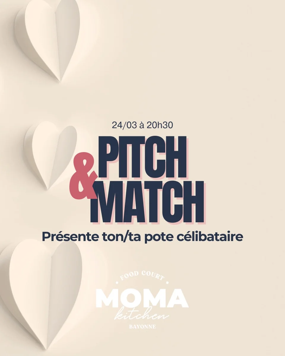 Pitch & Match : soirée célibataires au MOMA (Bayonne)