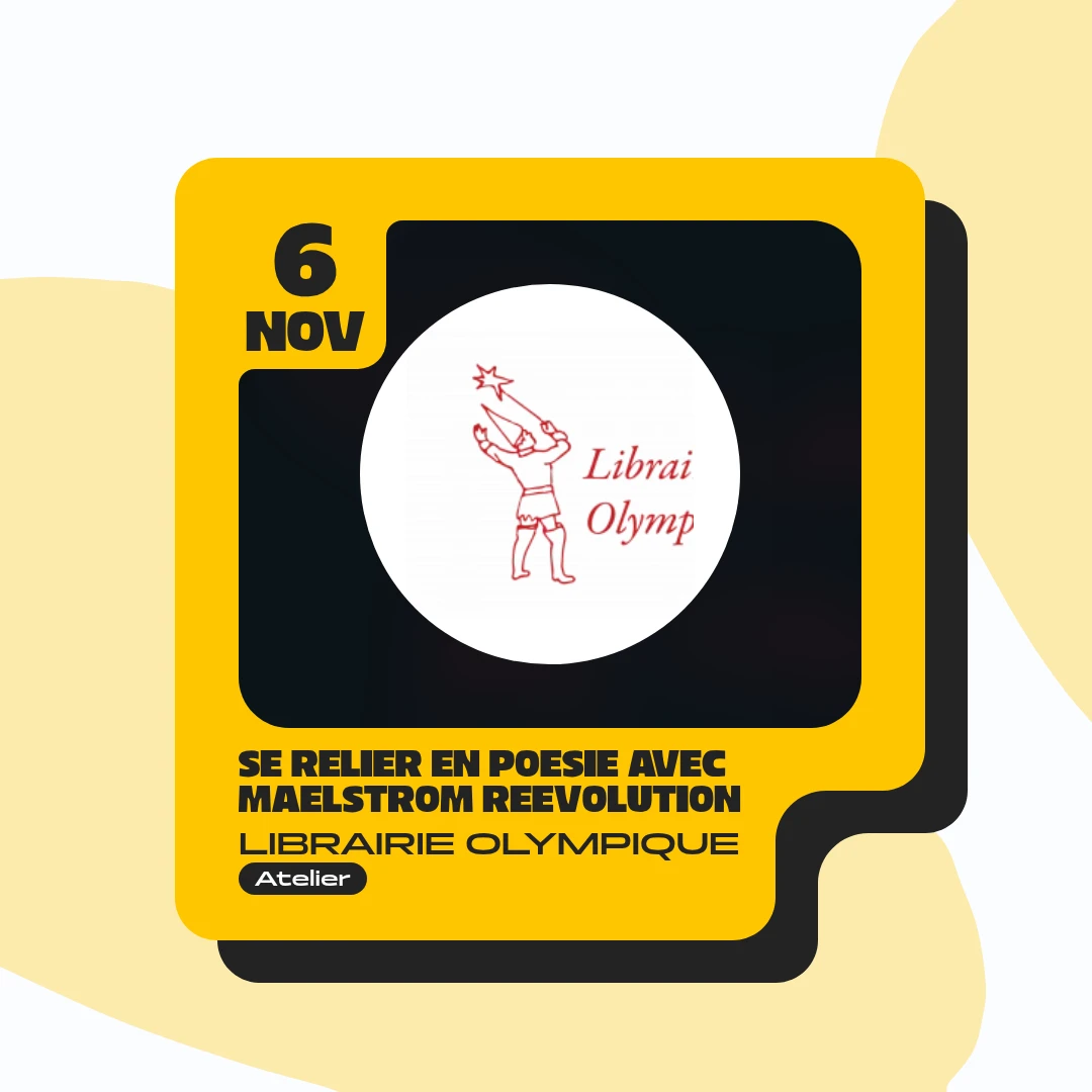 Se relier en poésie avec Maelstrom reevolution