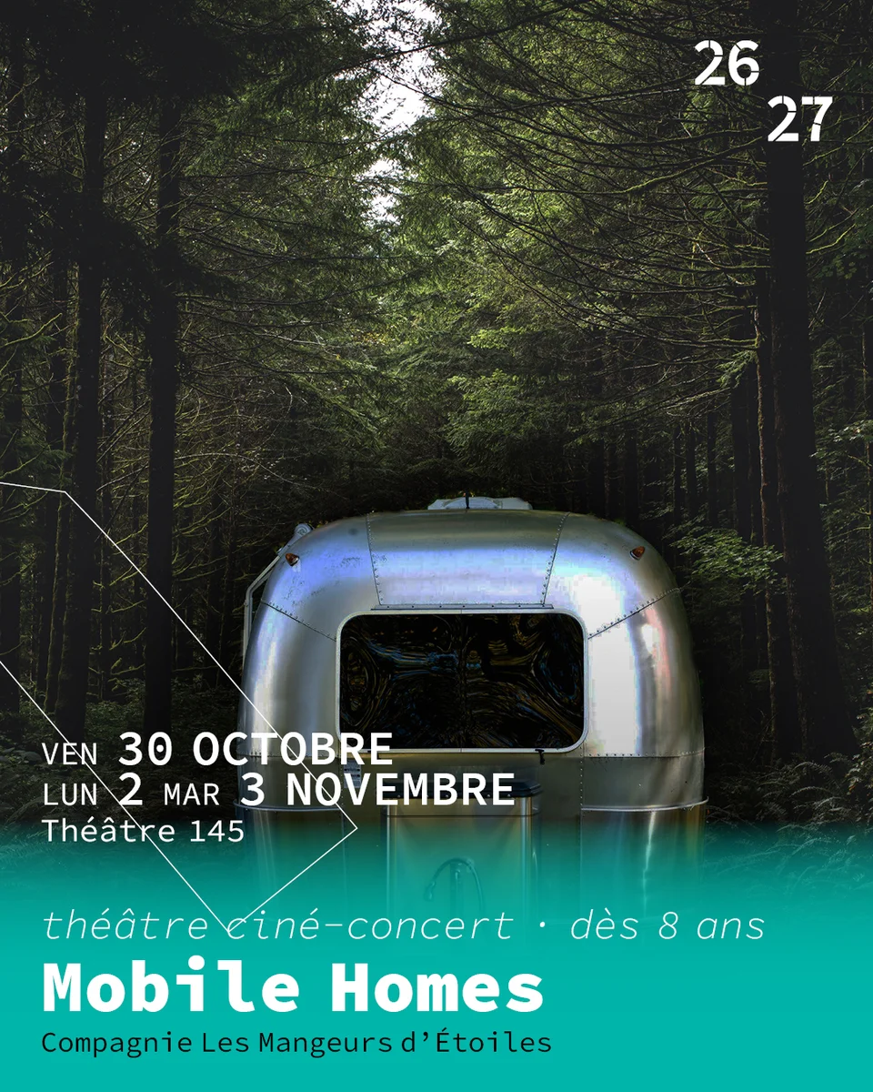 Mobile Homes - Théâtre et ciné-concert dès 8 ans