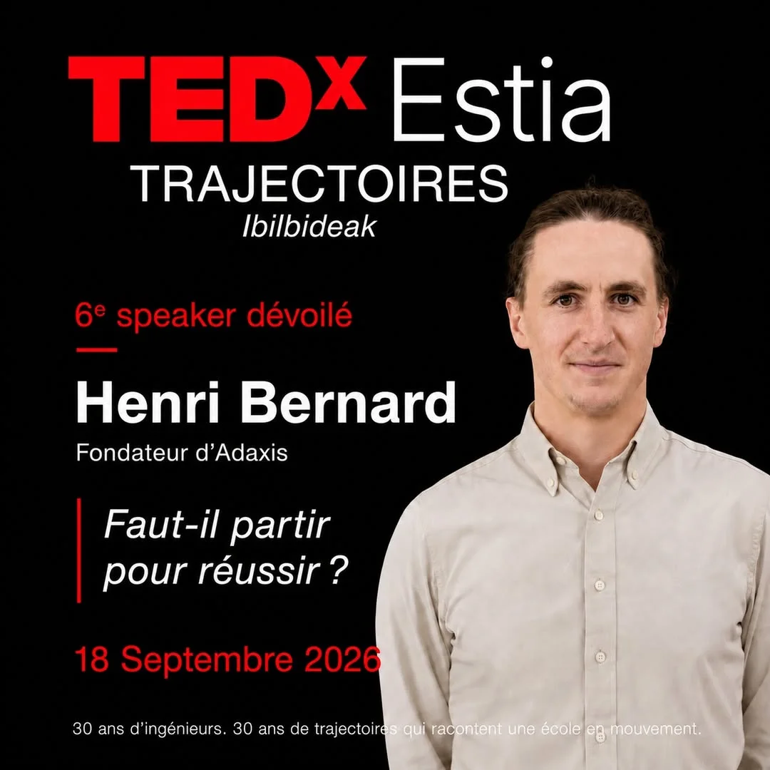 TEDxESTIA 2026 - Henri Bernard, fondateur d'ADAXIS