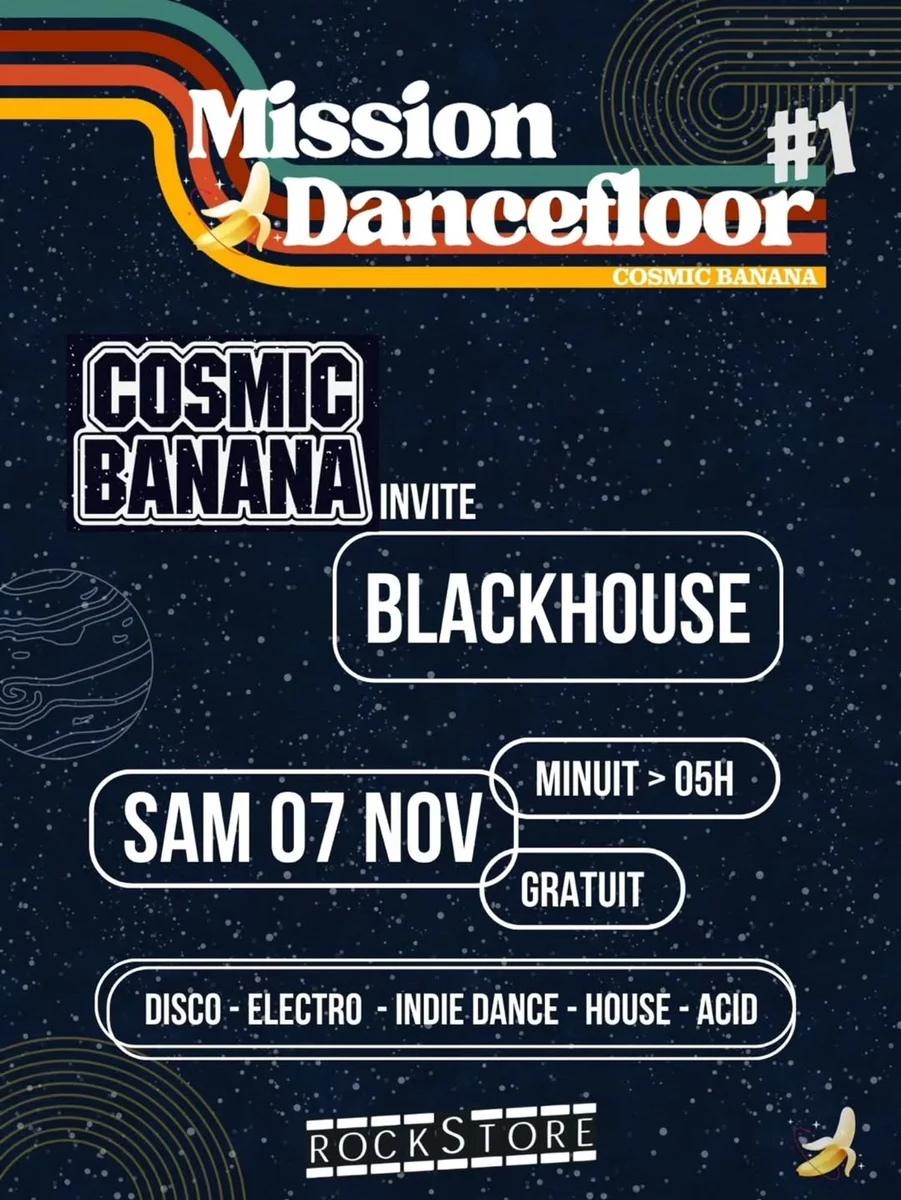 Mission Dancefloor: Cosmic Banana invita a Blackhouse