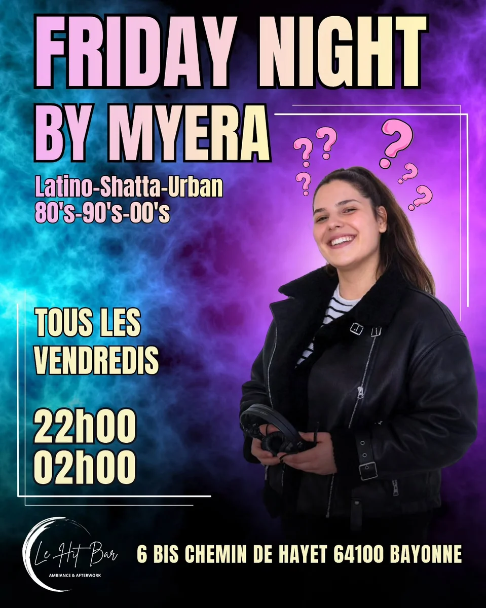 Friday Night by Myera au Hit Bar (tous les vendredis)