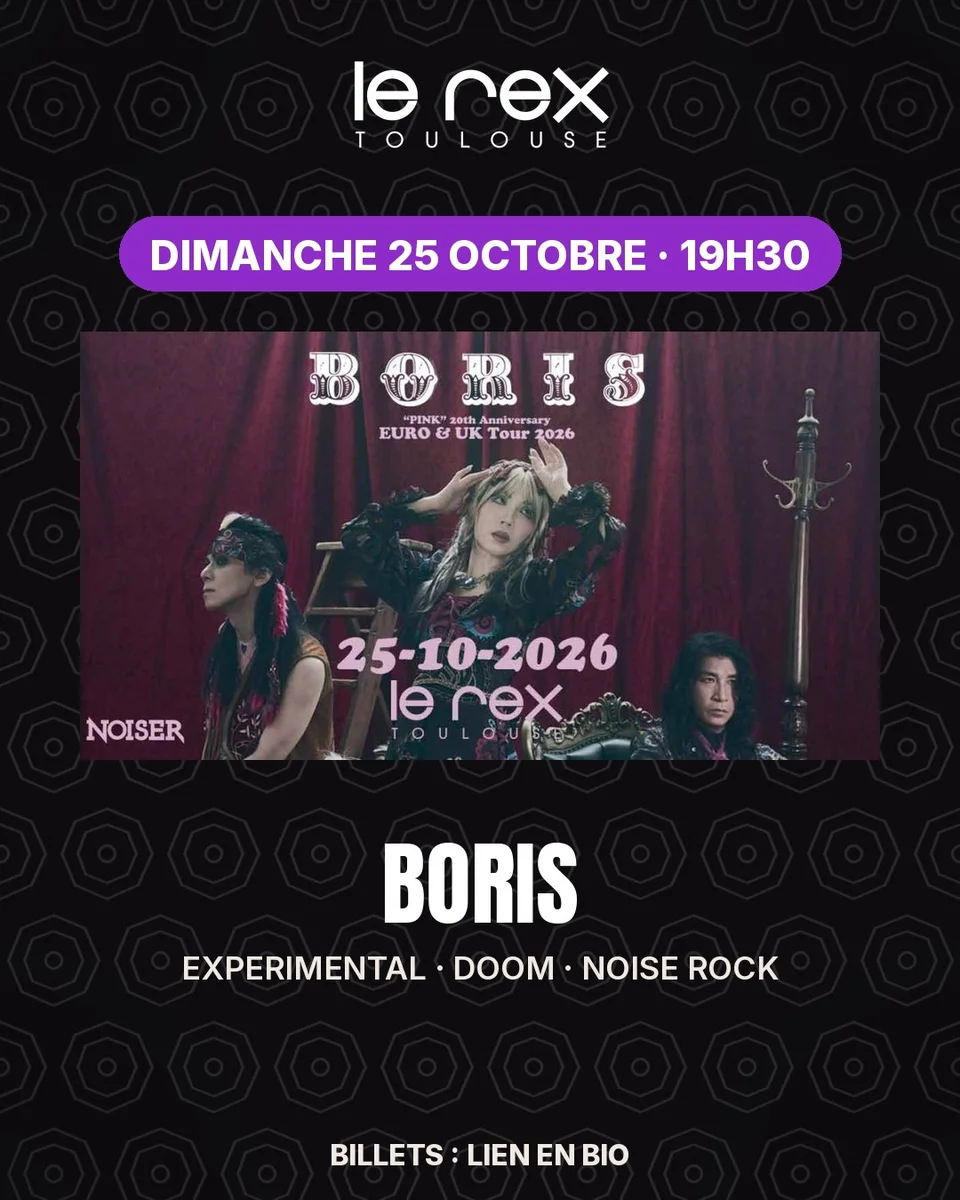 BORIS at Rex Toulouse