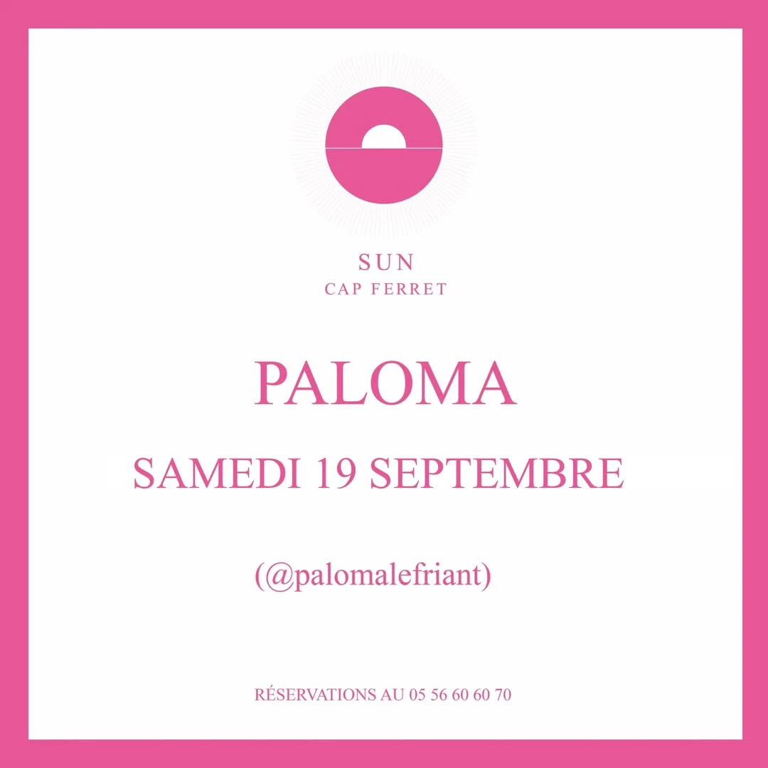 PALOMA - SUN CLOSING PARTY au Cap Ferret