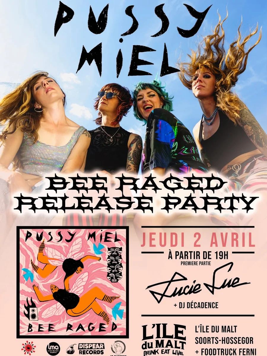 Bee Raged – Release Party (Pussy Miel + Lucie Sue + DJ Décadence)