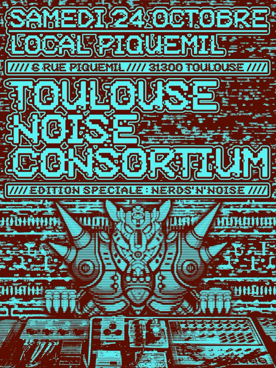 Toulouse Noise Consortium - Édition spéciale : Nerds'N'Noise