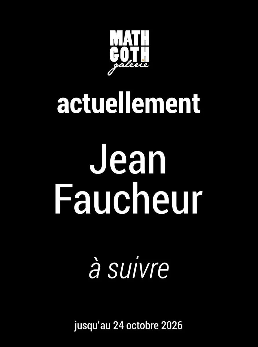 Jean Faucheur Exhibition at Galerie MathGoth