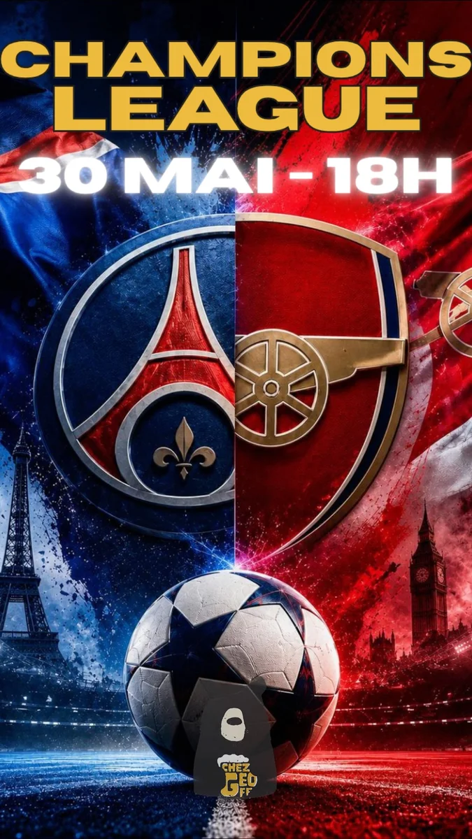Finale de Champions League PSG vs Arsenal – diffusion chez Geoff