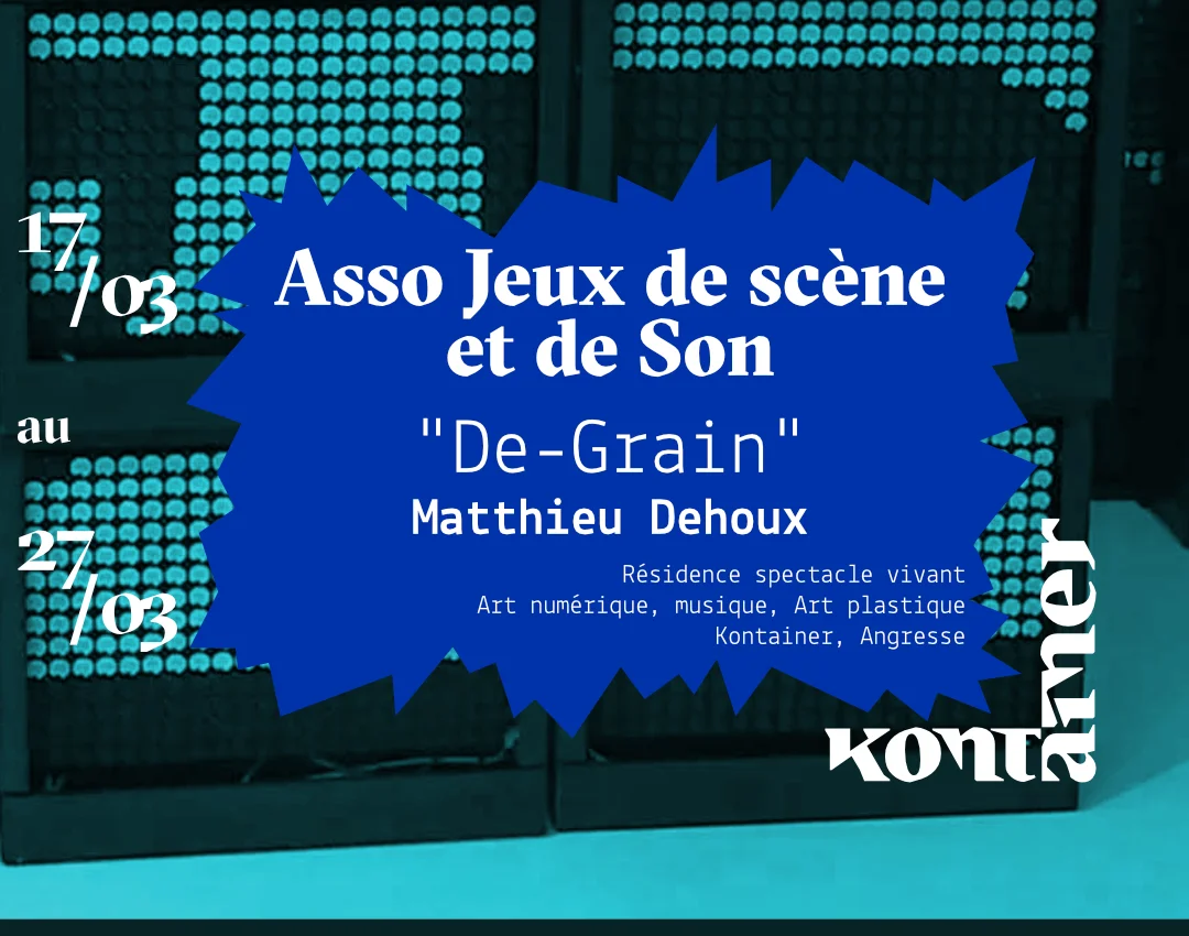 Performance électro-acoustique « De‑Grain » (Matthieu Dehoux) à Kontainer