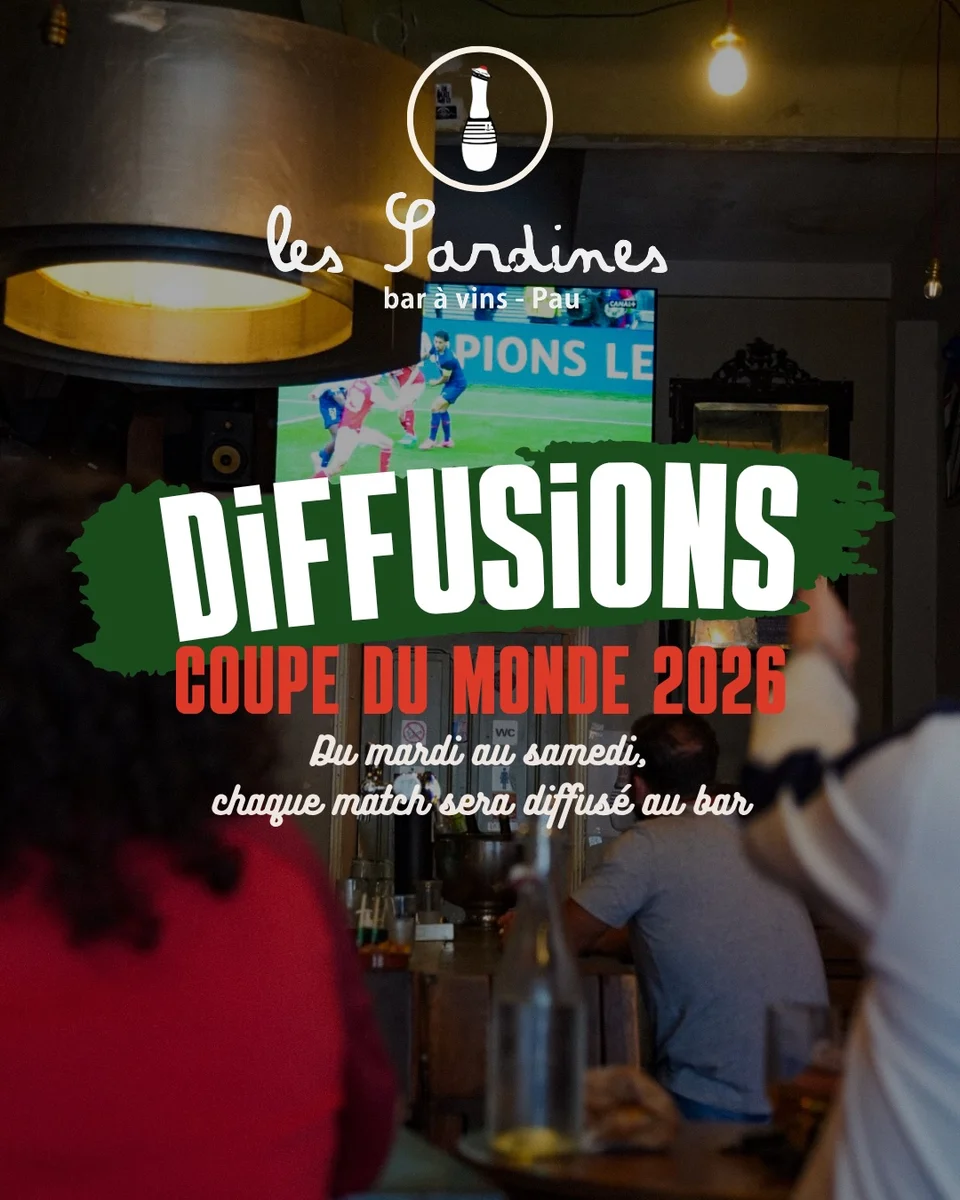 Diffusions Coupe du Monde 2026 aux Sardines (Pau)