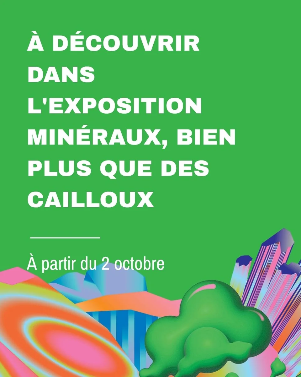 Exposition « Minéraux, bien plus que des cailloux »
