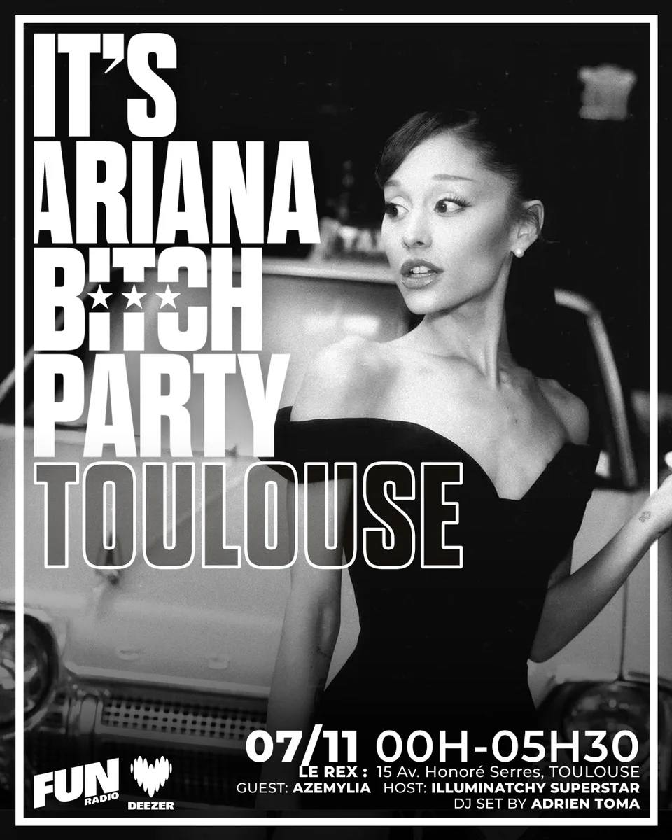 Its Ariana Bitch Party Toulouse