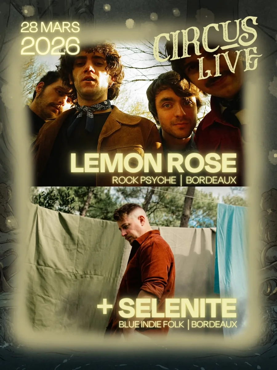 Circus Live: Lemon Rose + Sélénite