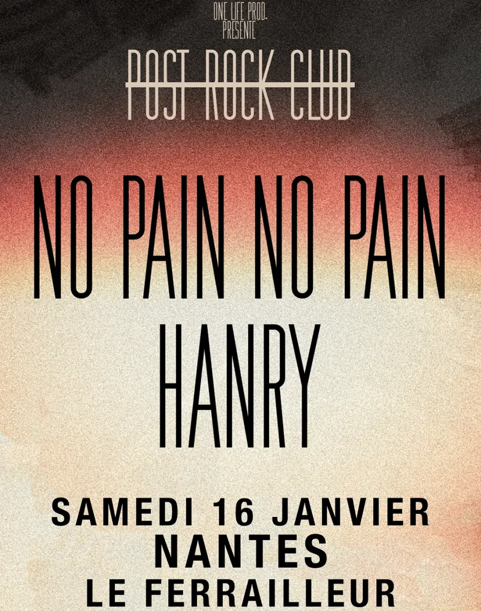 POST-ROCK CLUB: NO PAIN NO PAIN & HANRY at Le Ferrailleur