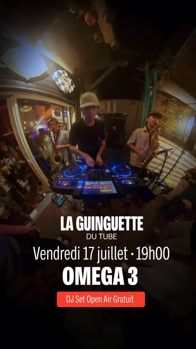 La Guinguette du Tube - DJ Set Oméga 3