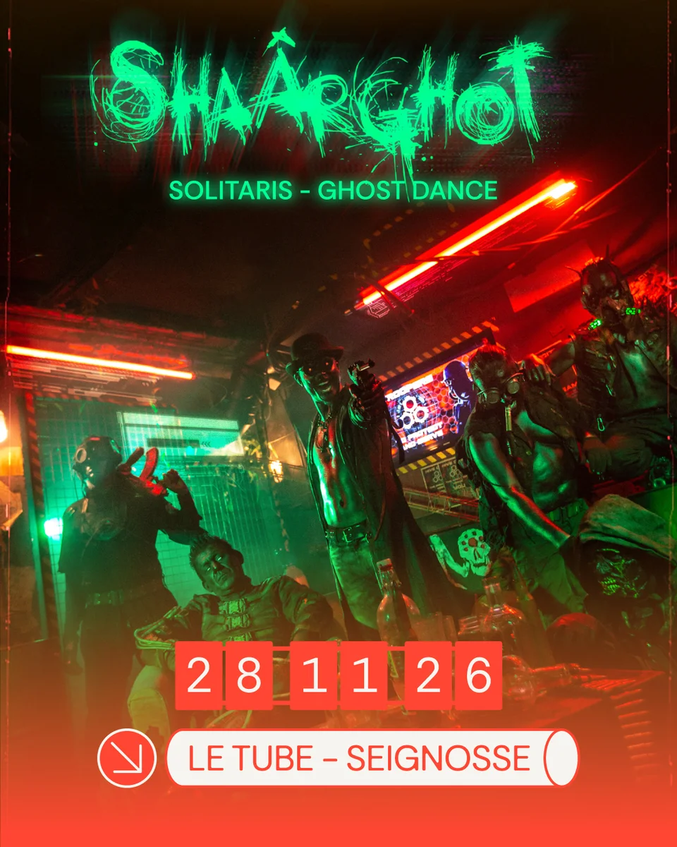 SHAÂRGHOT + Solitaris + Ghost Dance au Tube (Seignosse)