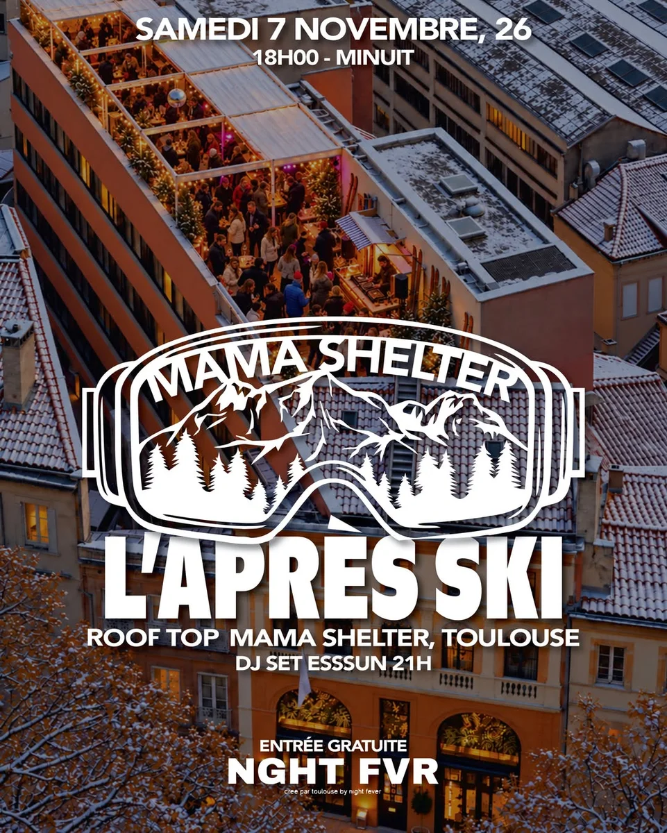 SKI CLUB – Soirée après-ski au Mama Shelter Toulouse
