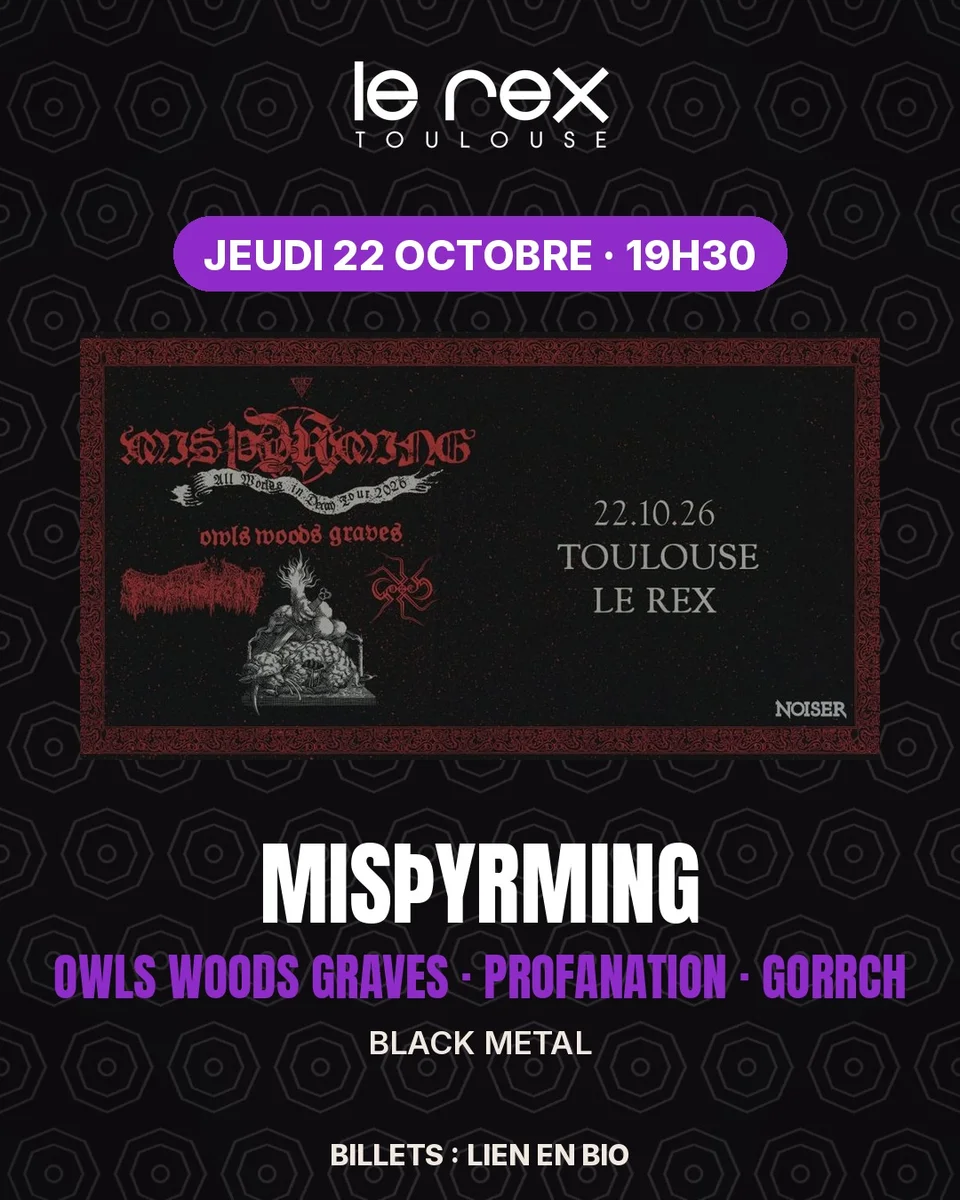 MISÞYRMING + OWLS WOODS GRAVES + PROFANATION + GORRCH at Rex Toulouse