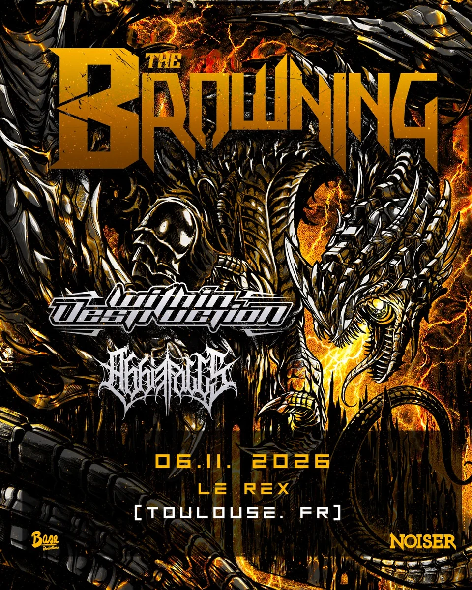 The Browning + Within Destruction + Abbie Falls at Le Rex (Toulouse)