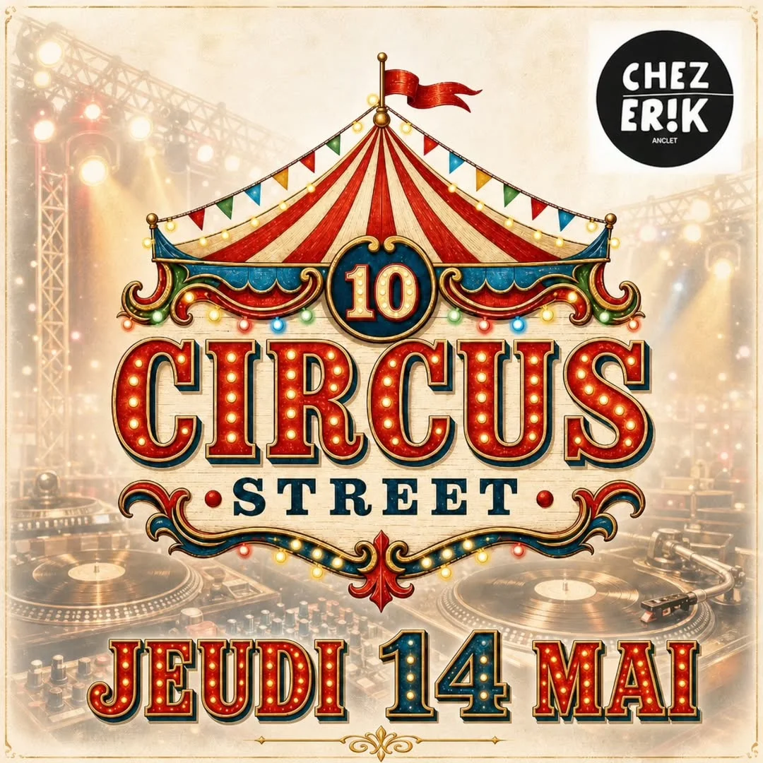 Circus Street: noche DJ en La Guinguette chez Erik