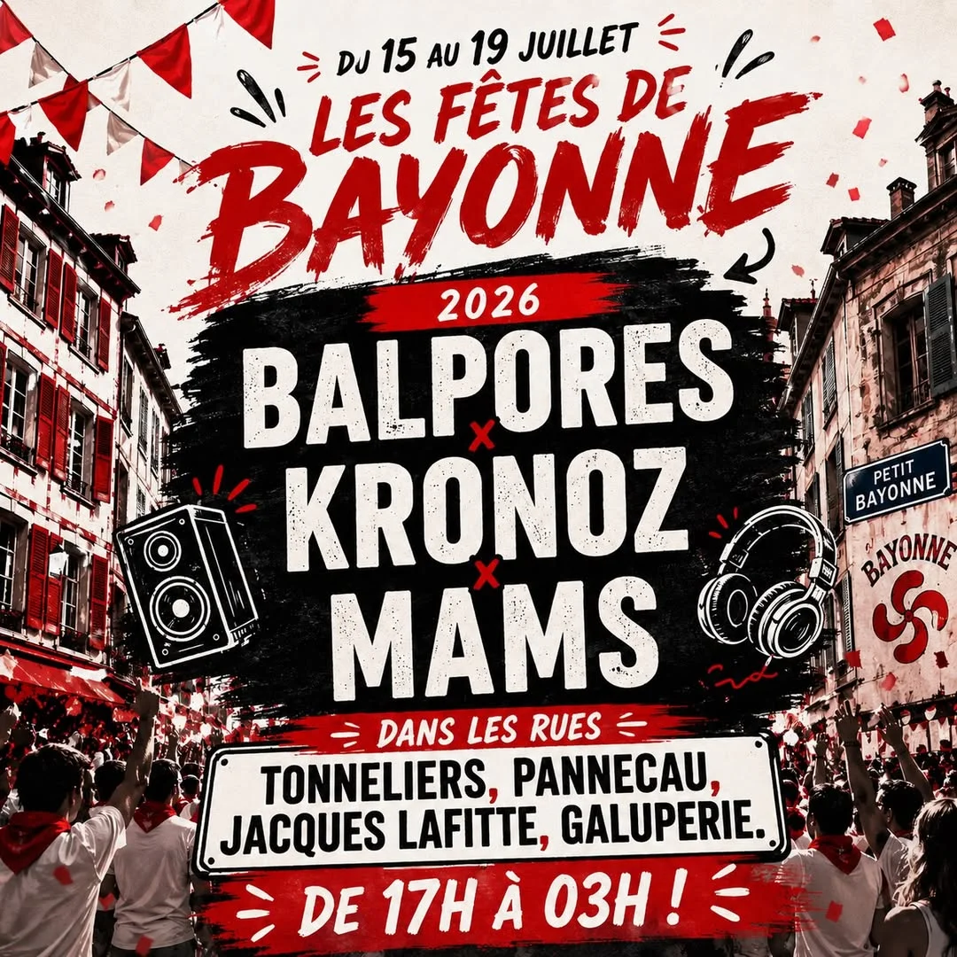 Fêtes de Bayonne - Balpores, Kronoz & Mams
