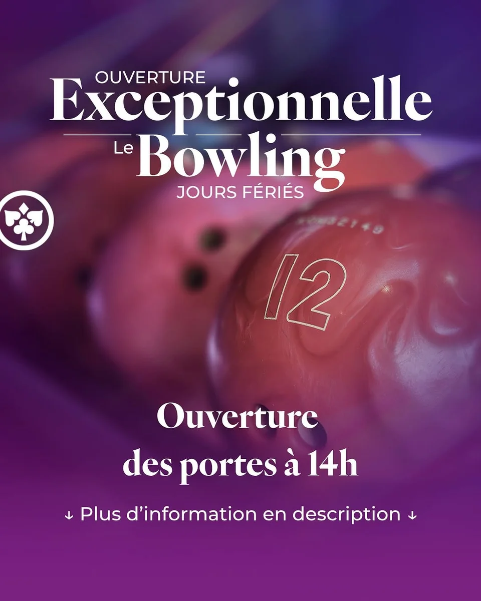 Ouverture exceptionnelle du bowling (jour férié du 8 mai)