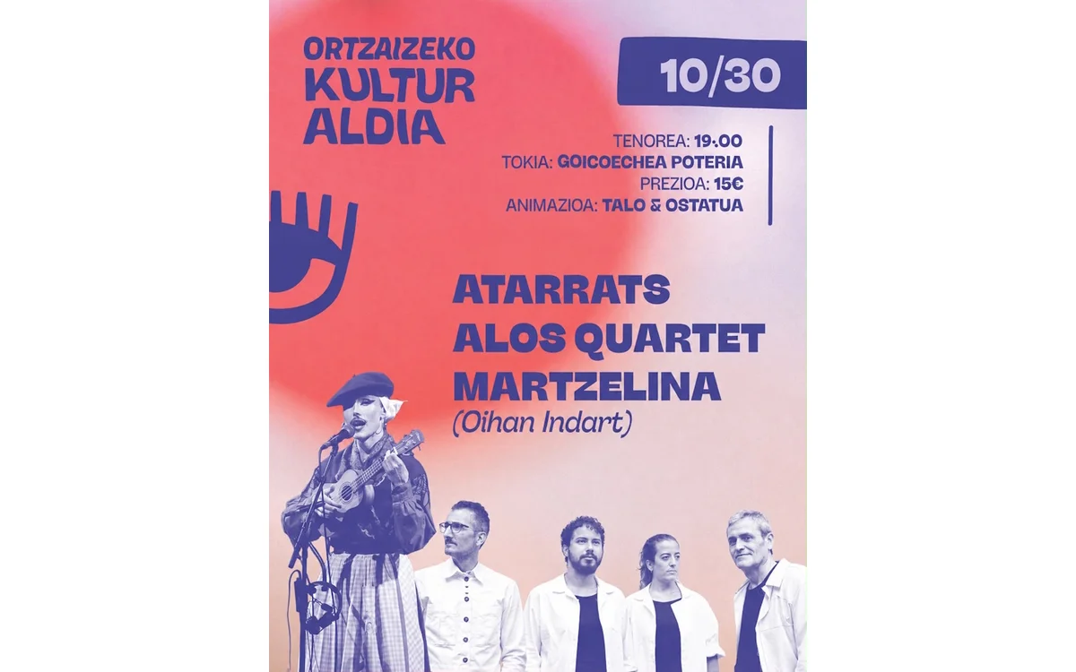 Ortzaizeko Kultur Aldia: concert with Atarrats-Alos Quartet-Marzelina (Oihan Indart)