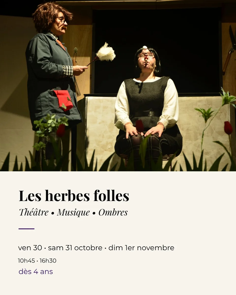 Les herbes folles - Théâtre, Musique et Ombres