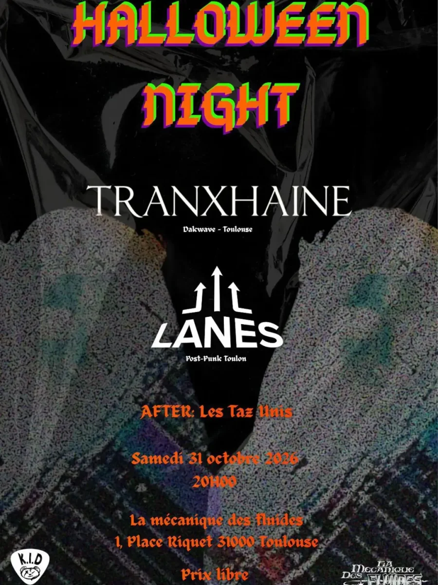 Soirée Halloween : TRANXHAINE, LANES & Les Taz Unis à La Mécanique des Fluides