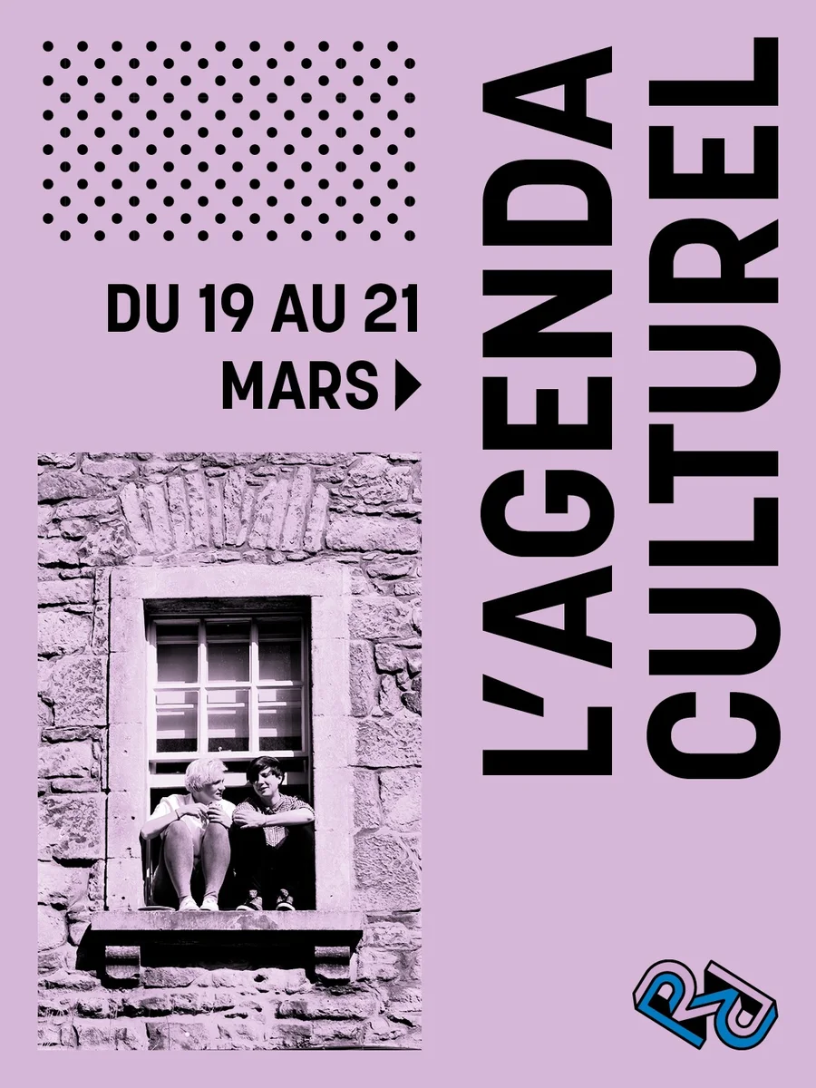 L’Agenda culturel (du 19 au 21 mars)