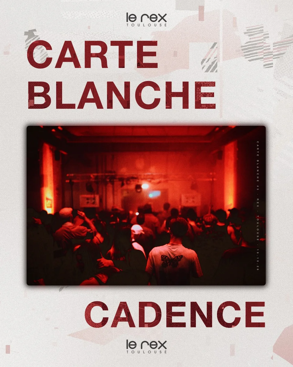 Carte Blanche: Collectif Cadence at Rex Toulouse