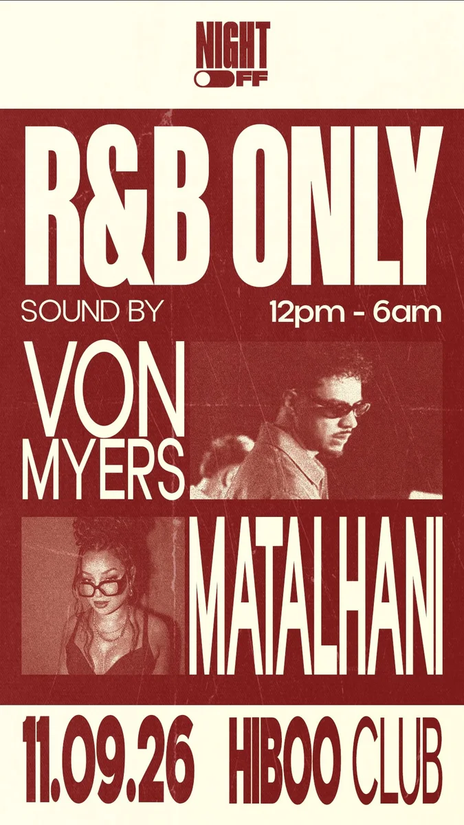 NIGHT OFF: Exclusive R&B Night with Von Myers & Matalian