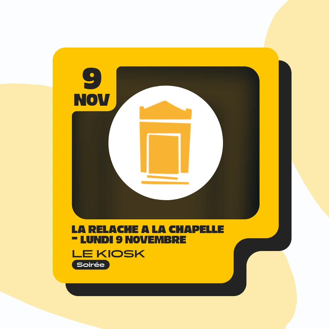 La relâche à La Chapelle - Lundi 9 novembre